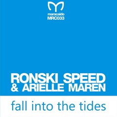 MRC033 Ronski Speed & Arielle Maren - Fall Into The Tides (Radio Mix)[OUT NOW !!]