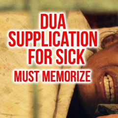 DUA SHIFA For CURE Of Health - Supplication FOR SICK - Dua for Sick
