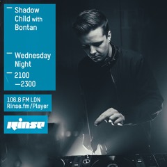 Shadow Child w/ Bontan // 20 Jan 16