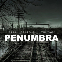 Brian Spiro & J-Voltage - Penumbra ( Original Mix )