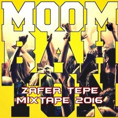 MoombahtoN MixTape 2016 Zafer Tepe
