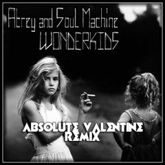Soulmachine feat. Atrey - Wonderkids (Absolute Valentine Remix)