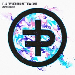 Flux Pavilion & Matthew Koma - Emotional (Crissy Criss Remix)