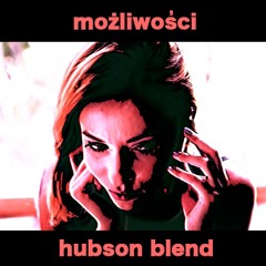 Ten Typ Mes - Możliwości? (Hubson Blend)