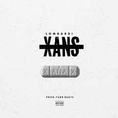 Xans ( Prod By Turk Beats )