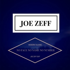 Stream Modern Talking - No Face No Name No Number (Joe Zeff Edit) by Joe  Zeff | Listen online for free on SoundCloud