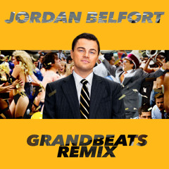 Wes Walker & Dyl - Jordan Belfort (Grandbeats Remix)