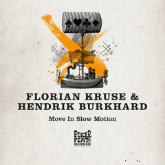 Florian Kruse & Hendrik Burkhard - Move In Slow Motion