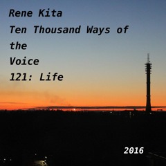 Rene Kita Ten Thousand Ways - 00121 - Life