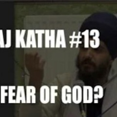 Anand Karaj Katha #13 - What Is The Fear Of God- - English Katha With Baljit Singh
