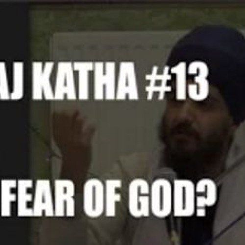 Anand Karaj Katha #13 - What Is The Fear Of God- - English Katha With Baljit Singh