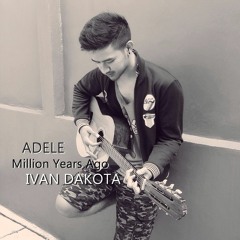 Million Years Ago (Adele Cover)