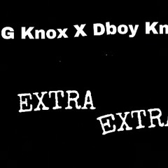 Og Knox X Dboy Knox/ EXTRA