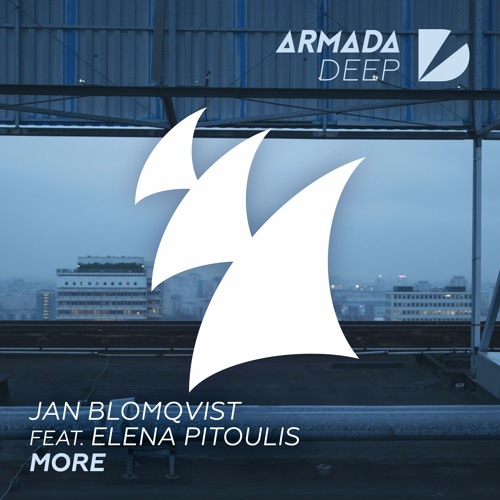 Jan Blomqvist feat. Elena Pitoulis - More [OUT NOW]