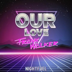 Frank Walker - Our Love