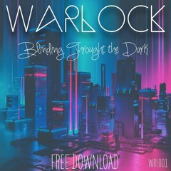 WRLCK - Blinding Through The Dark (Original Mix)[FREE DL]