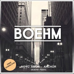 Novo Amor - Anchor (Boehm Remix)