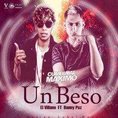 El Villano Ft. Danny Paz - Un Beso (Sergio Garcia Extended Edit 2016)