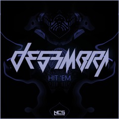 Desembra - Hit 'Em [NCS Release]
