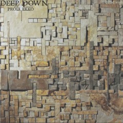 Deep Down | Under The Influence