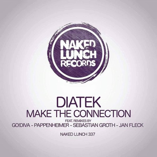 Diatek - Make the Connection (Sebastian Groth Remix)