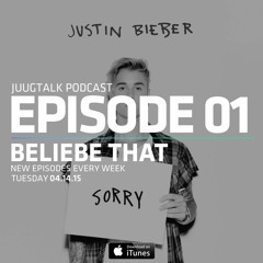 Episode 1: Beliebe That