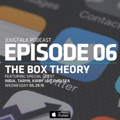 Episode 6: The Box Theory
