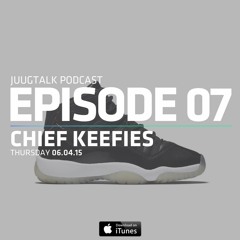 Episode 7: Chief Keefies