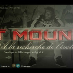 T Mounai MC -  Mixtape A La Recherche De L'evolution