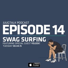 Episode 14: Swag Surfing With The Ops (feat. Yo Leek!)
