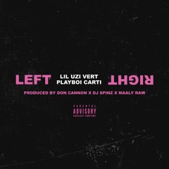 LEFT RIGHT  [Produced By Don Cannon X Dj Spinz X Maaly Raw] ++