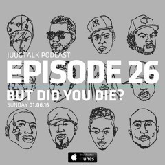 Episode 26: But Did You Die?