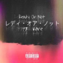 Ready Or Not ~ Kane  X  T$