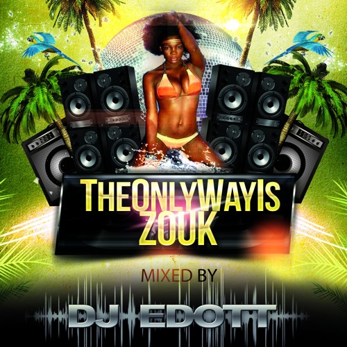 #TheOnlyWayIsZouk - @djedottuk