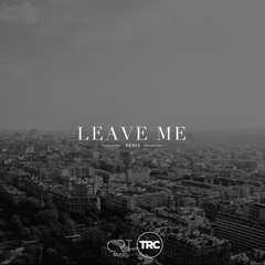 Marc Talein - Leave Me feat. Haidara (CRT x TRC Remix)