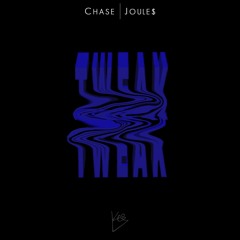Tweak Ft. Joule$ (prod. by Rioretti)