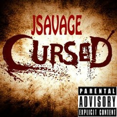 JSavage X Cursed