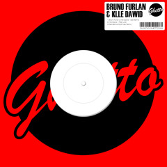 Bruno Furlan & Klle Dawid - Get Behind (Original Mix) Sleazy G (Ghetto Label)