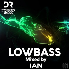 LowBass #001 (Mixed By Ian)