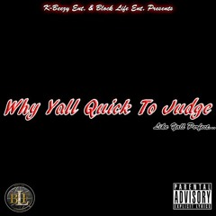 Why Yall Quick To Judge