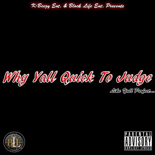 Why Yall Quick To Judge
