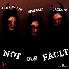 Not Our Fault - Geoff english- Merkules