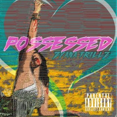 Zyana Trillz - Possessed