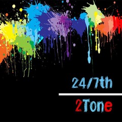 2Tone - 24 7th (Prod. Paranoir)