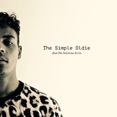 01 The Simple Oldie (feat. The Notorious B.I.G)