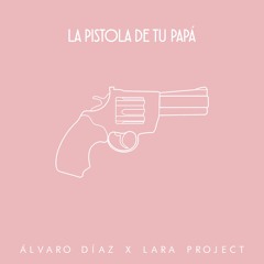 La Pistola De Tu Papa (Elvira Hancock 2) Prod. by Lara Project