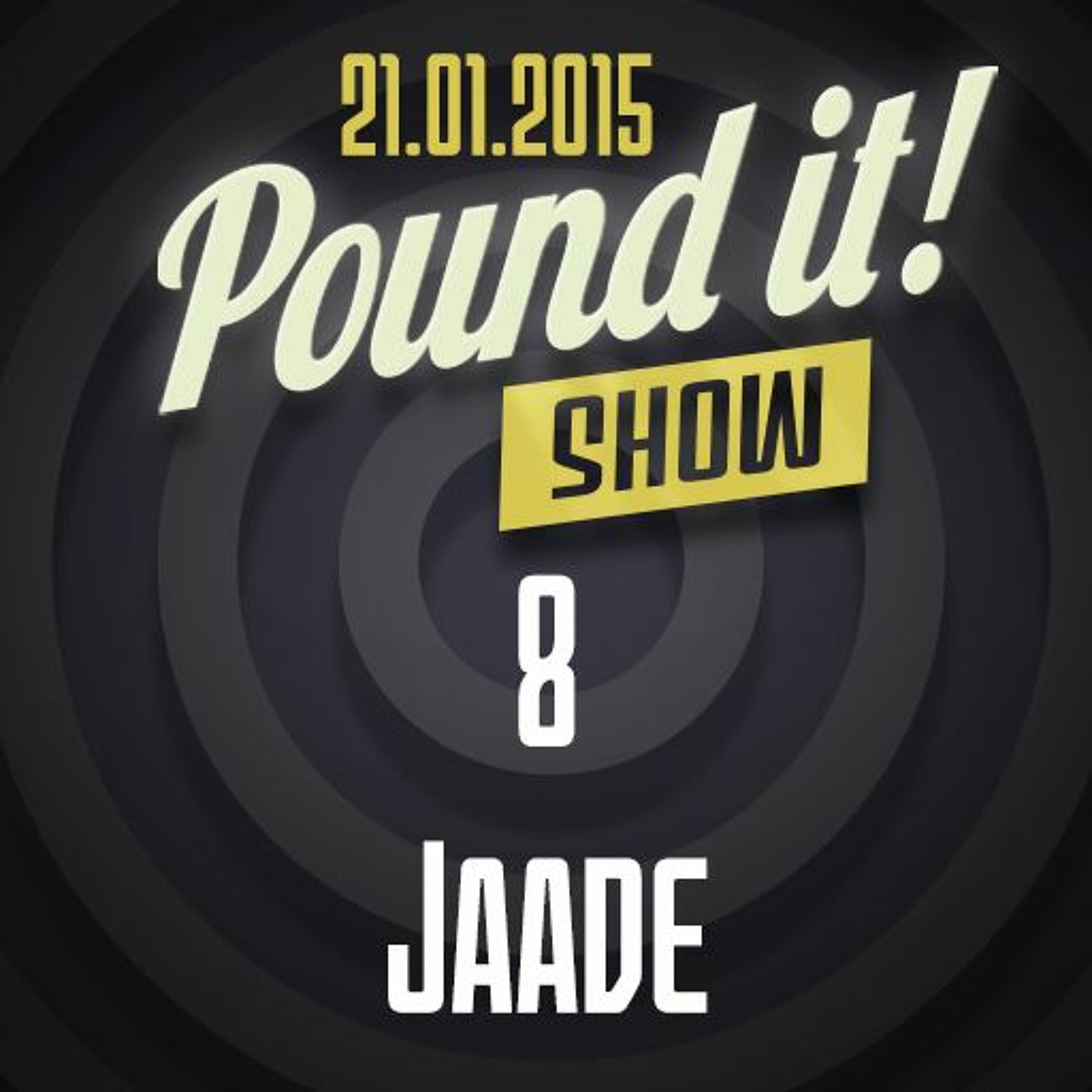 Jaade - Pound It! Show #08 episode artwork