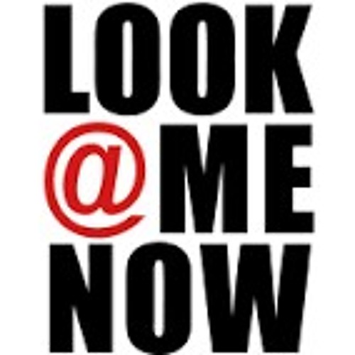 #Look@meNOW