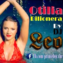 Otilia Bilonera Trap Mix By Leo