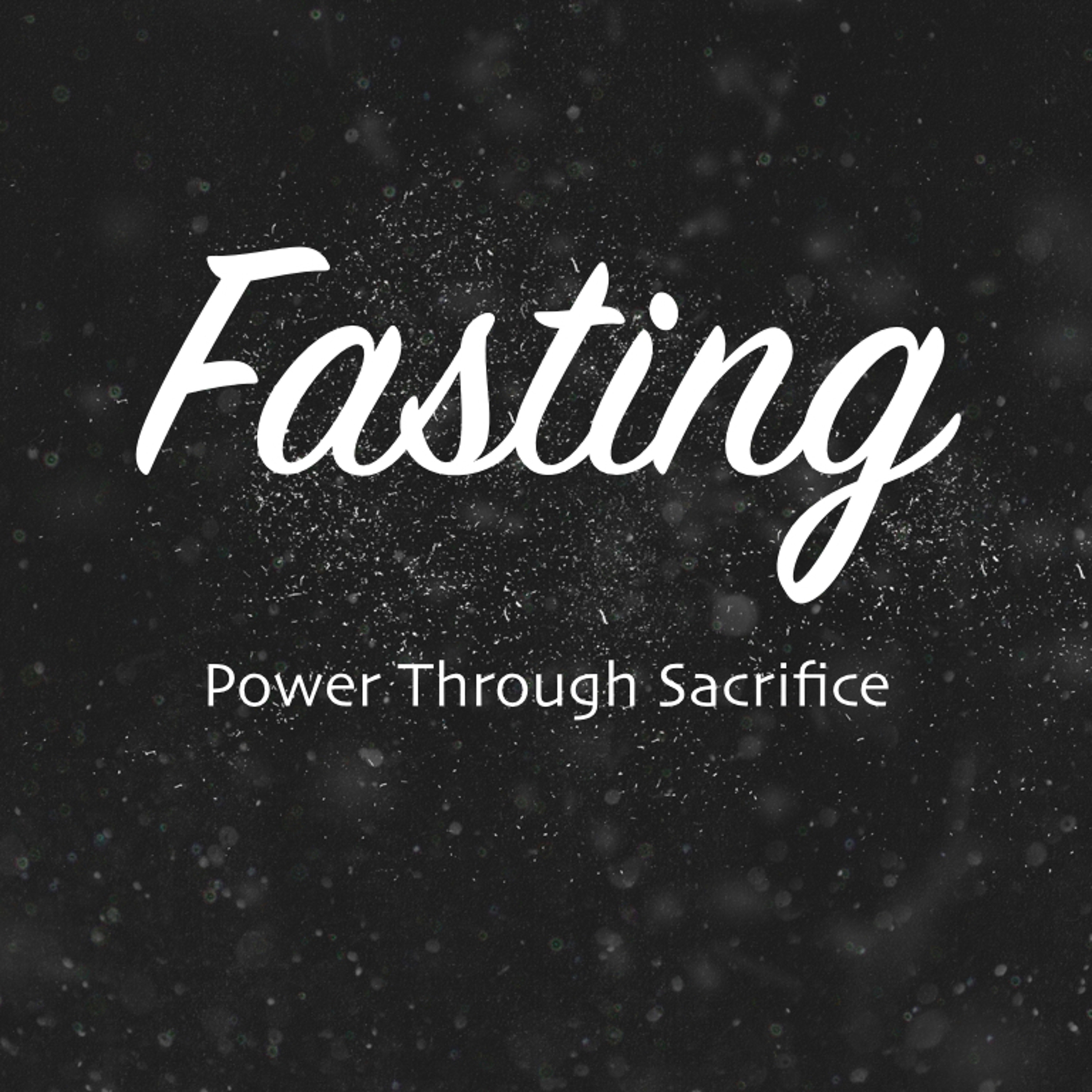 Fasting 2 What Heaven Wants